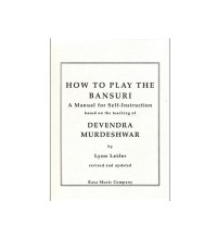 How to Play the Bansuri by Lyon Leifer